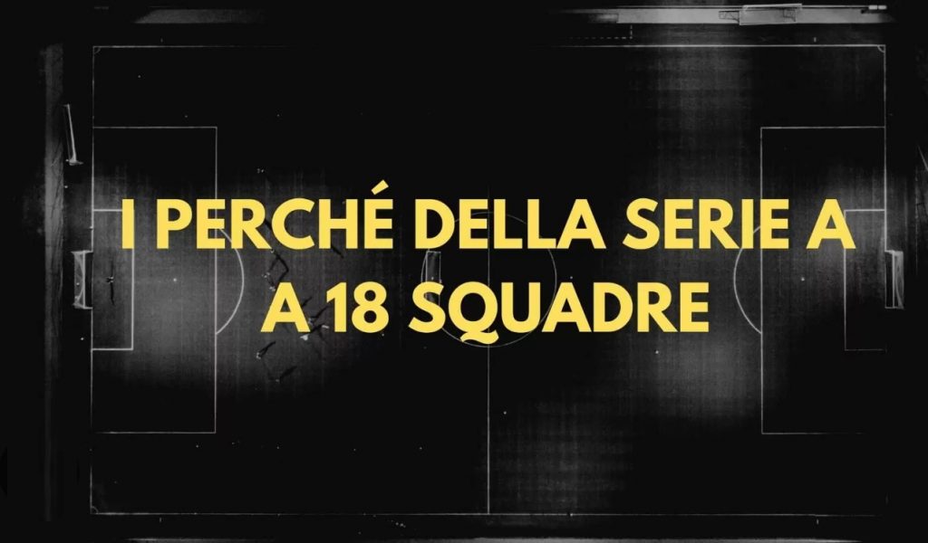 Serie A a 18 squadre
